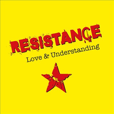 Resistance Love & Understanding