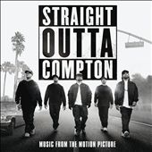 Straight Outta Compton [Music from the Motion Picture]