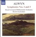 Alwyn: Symphonies Nos. 1 and 3