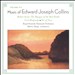 Music of Edward Joseph Collins, Vol. 7