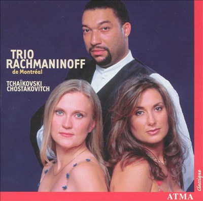 Trio Rachmaninoff de Montréal play Tchaïkovski, Chostakovitch