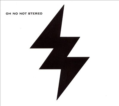 Oh No Not Stereo [EP] [2007]