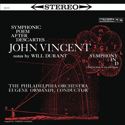 John Vincent: Symphonic Poem after Descartes; Symphony in D