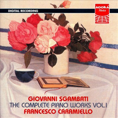 Sgambati: The complete piano works, vol.1