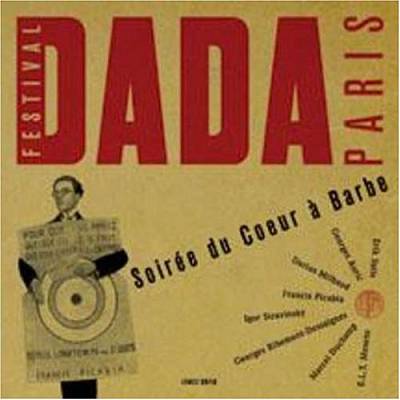 Soiree du Coeur a Barbe: Festival Paris Dada