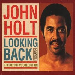 ladda ner album John Holt - Looking Back The Definitive Collection