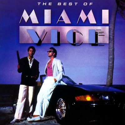 The Best of Miami Vice [Hip-O]