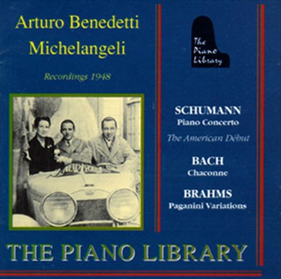 Arturo Benedetti Michelangeli Plays Schumann/Bach/Brahms