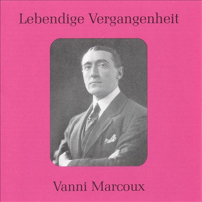 Lebendige Vergangenheit: Vanni Marcoux