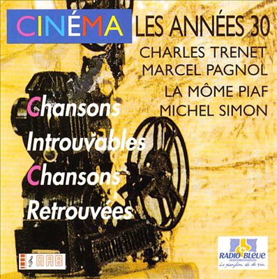 Cinema: Les Annees 30 Chansons Introuvables