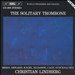 The Solitary Trombone