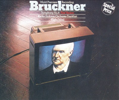 Bruckner: Symphony No. 8 (First Version)