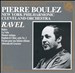 Pierre Boulez Conducts Ravel