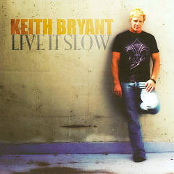 baixar álbum Keith Bryant - Live It Slow