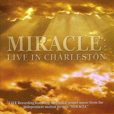 Miracle: Live in Charleston