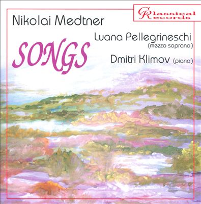 Nikolai Medtner: Songs