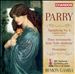 Parry: Symphony No. 4; Three Movements from Suite moderne; Proserpine