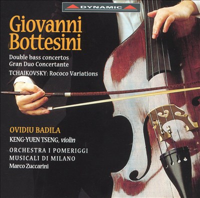 Giovanni Bottesini: Double bass concertos; Gran Duo Concertante; Tchaikovsky: Rococo Variations