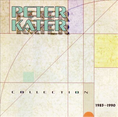 The Peter Kater Collection: 1983-1990