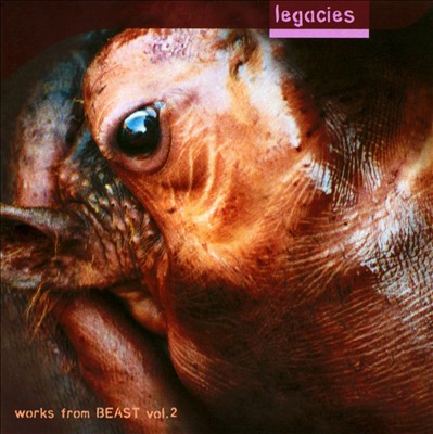 Legacies: Works From The Beast, Vol.2