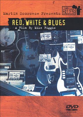 Martin Scorsese Presents the Blues: Red, White and Blues [DVD]