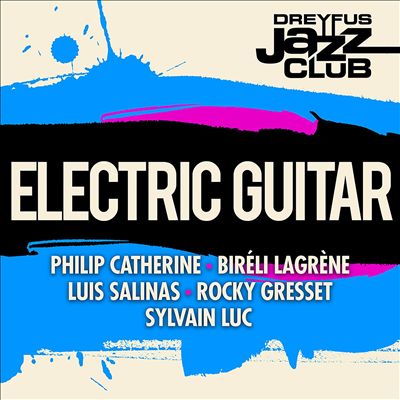 Dreyfus Jazz Club: Electric Guitar