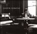Chopin: Piano Sonatas