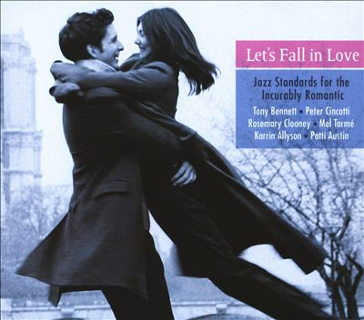 Let's Fall in Love: Jazz Standards for the Incurably Romantic