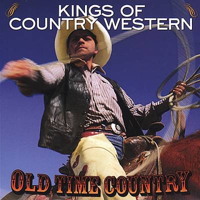 Old Time Country: Kings of Country Western
