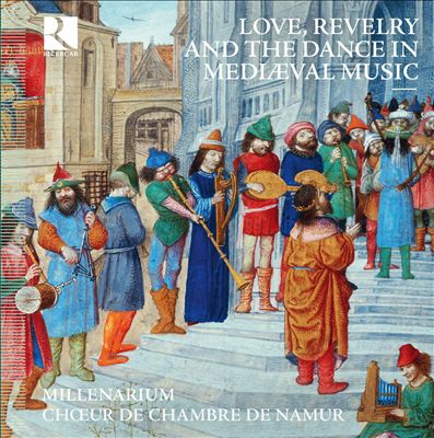 Love, Revelry and the Dance in Mediæval Music