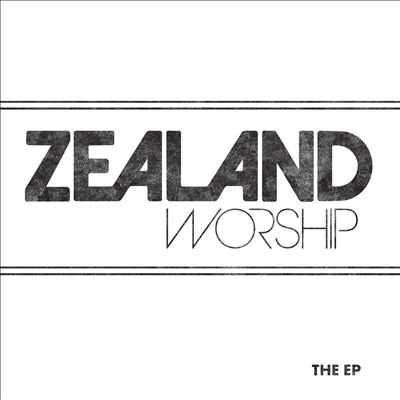 Zealand Worship - The EP
