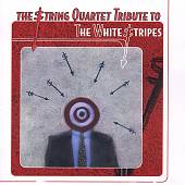 The String Quartet Tribute to the White Stripes