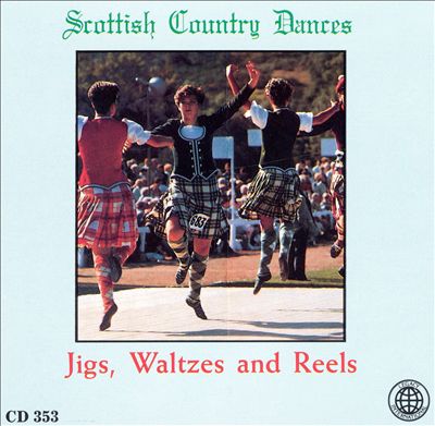 Scottish Country Dances: Jigs, Waltzes & Reels
