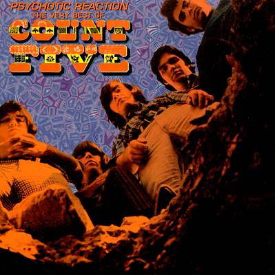 Psychotic Reaction: The Very Best of Count Five