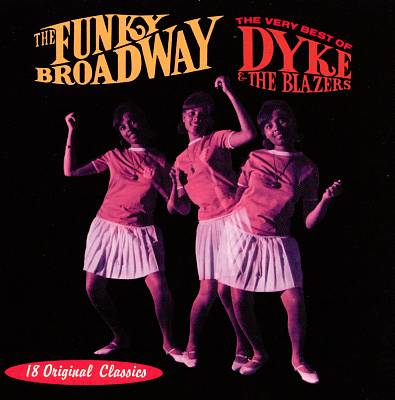 Funky Broadway: The Very Best of Dyke & the Blazers