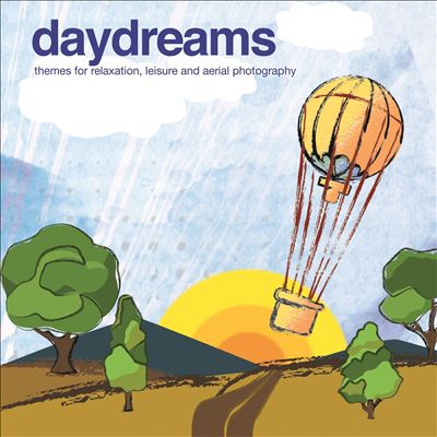 Daydreams: Themes for Relaxation, Leisure and Aerial Photography