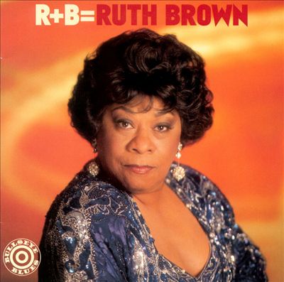 R+B = Ruth Brown