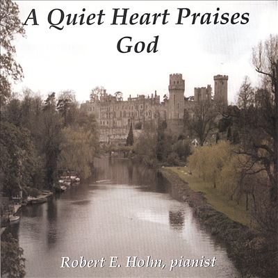 A Quiet Heart Praises God