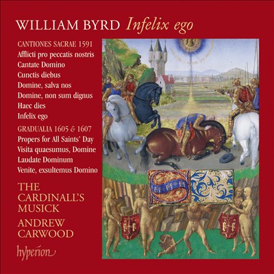 The Byrd Edition, Vol. 13: Infelix ego