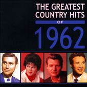 The Greatest Country Hits of 1962