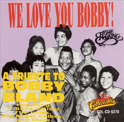 We Love You Bobby: A Tribute To Bobby Bland