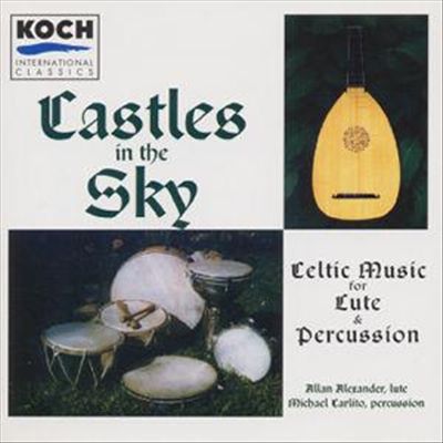 Castles in the Sky: Celtic Music for Lute & Percussion