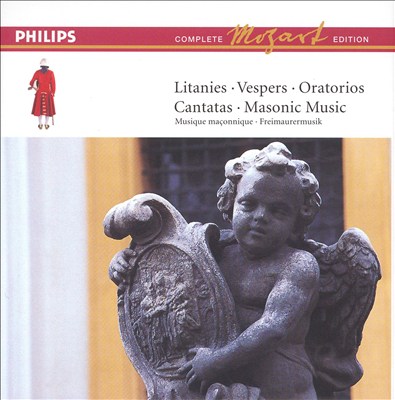 Mozart: Litanies; Vespers; Oratorios; Cantatas; Masonic Music