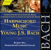 Harpsichord Music by the Young J. S. Bach, Vol. 1