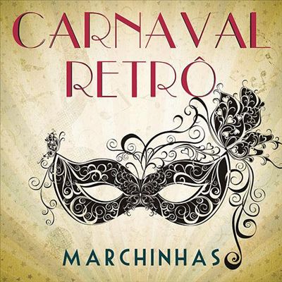 Carnaval Retrô: Marchinhas