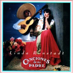 Canciones de Mi Padre - Linda Ronstadt | Credits | AllMusic