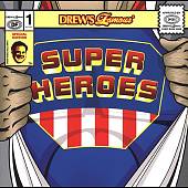 Drew's Famous Super Heroes