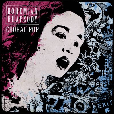 Bohemian Rhapsody: Choral Pop