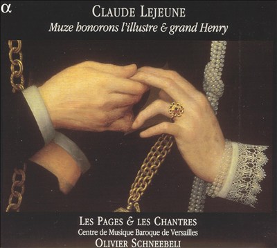 Claude Lejeune: Muze honorons l'illustre & grand Henry