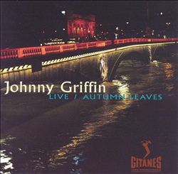 ladda ner album Johnny Griffin - LiveAutumn Leaves